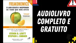 [AUDIOLIVRO COMPLETO] "Lado oculto e inesperado de tudo que nos afeta" - Steven D. Levitt