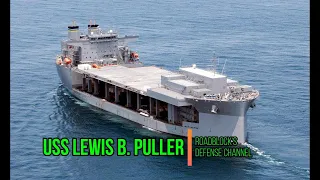 USS Lewis B. Puller - The US Navy's Mobile Base