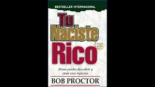 🔥 Audio Libro 🤑 TU NACISTE RICO 💰 Bob Proctor