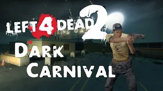 Left 4 Dead 2: Dark Carnival Realism Expert Solo