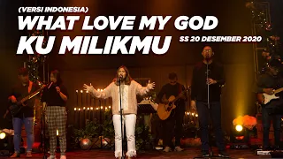 Gibeon Worship " What love my God & Ku MilikMu " SS 20 Desember 2020
