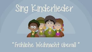 Fröhliche Weihnacht überall - Weihnachtslieder zum Mitsingen | Sing Kinderlieder