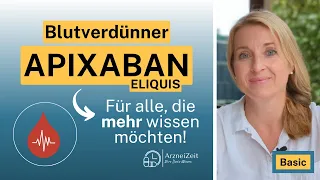 Apixaban ( Eliquis ) ➡️ What you have to know!