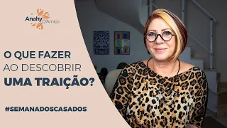 O QUE FAZER AO DESCOBRIR UMA TRAIÇÃO | SEMANA DOS CASAIS