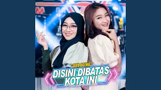 Disini Dibatas Kota Ini