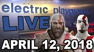 Electric Playground Live! - God of War Extravaganza! - April 12, 2018