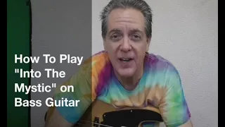 How To Play "Into The Mystic" on Bass Guitar