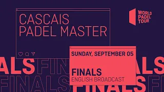 Finals -  Cascais Padel Master 2021  - World Padel Tour