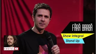 Fara barba (show integral) | Costel Stand Up Comedy