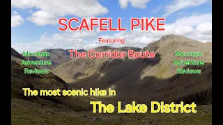 Scafell Pike featuring The Corridor Route - Great End - The most scenic hike in The Lake District