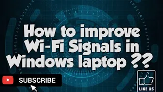 How to improve Wi-Fi signals in Windows Laptop [Speedup Wi-Fi] ?? [2020]