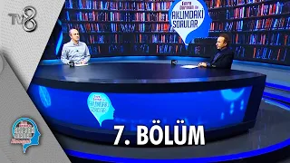 Emre Dorman ile Aklımdaki Sorular | 7. Bölüm