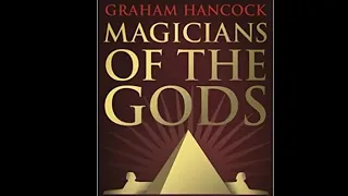 Gramham Hancock Magicians of the Gods