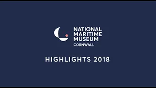 National Maritime Museum Cornwall Highlights 2018