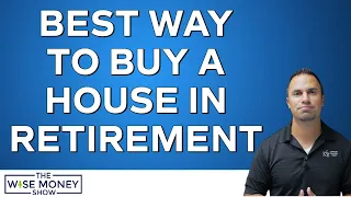 Best Way to Buy a House in Retirement