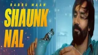 Bottel Ch Vadd Nachdi, Yarro Kachh Nu Sharab Jawe Chadhdi, Babbu Maan, New punjabi song 2023