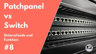 #8 Patchpanel VS. Switch | Was ist ein Switch? | Patchpanel einfach erklärt