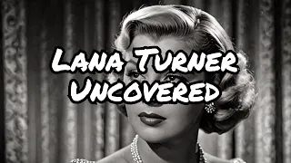 The Hidden Life of Lana Turner Revealed #kennethluk