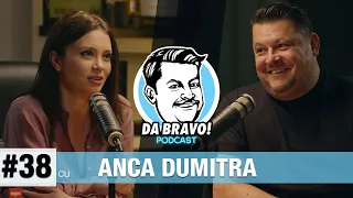 DA BRAVO! Podcast #38 cu Anca Dumitra