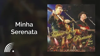 Chico Rey & Paraná - Minha Serenata - Ao Vivo, Vol. 16