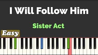 Sister Act - I Will Follow Him  ( Easy  Piano Tutorial  With  Sheet )