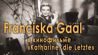 Франческа Гааль. Заглавная песня из кинофильма «Катерина» («Katharina die Letzte»), 1936 год