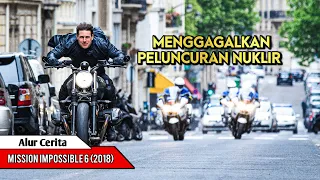 AKSI AGEN MATA MATA MENGGAGALKAN PELUNCURAN NUKLIR ll Alur Cerita Film Mission Impossible 6 Fallout