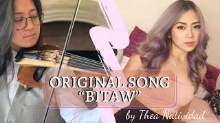 Bitaw - @TheaNatividad (Original) with Violin
