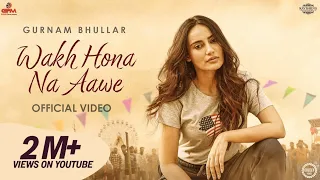 Wakh Hona Na Aawe: Gurnam Bhullar | Surbhi Jyoti | Daddy Beats | Diamondstar Worldwide