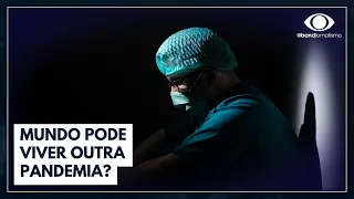 Mundo pode viver outra pandemia? Diretor do Butantan comenta