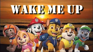 🌟 Wake Me Up 🌟 | Paw Patrol | [Special]