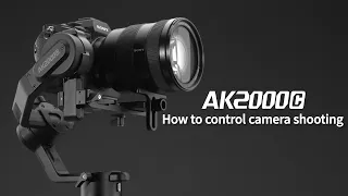 AK2000C Tutorial EP8| How to control camera shooting