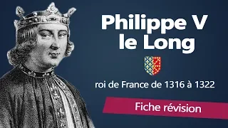 Fiche révision : Philippe V le long - roi de france