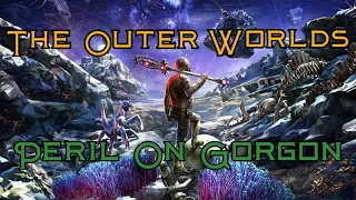 The Outer Worlds: Peril on Gorgon in 31:45 [WR]