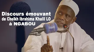 Discours émouvant de Cheikh Ibrahima Khalil LO à NGABOU