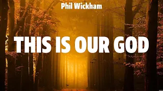 Phil Wickham - This Is Our God (Lyrics) Lauren Daigle, Elevation Worship, Gateway Worship