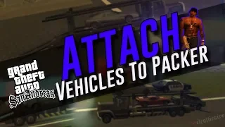 PACKER İLE ARAÇ TAŞIMAK !! | Attach Vehicles To Packer #250 Gta San Andreas | Kurulum | Oynanış