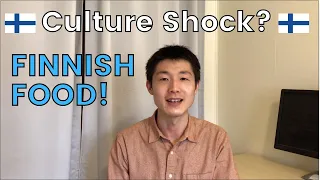 Culture Shocks in Finland - FINNISH FOOD!