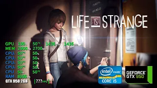 Life is strange | GTX 950 2GB + i5-2310 + 12GB RAM