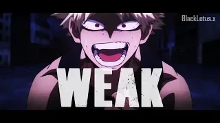 BOKU NO HERO ACADEMIA「AMV」- Bakugo Sad Edit | WEAK