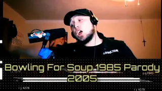 Bowling Four Soup - "1985" Parody - "2005" (Stream/Purchase Below)