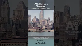 1930s  New York City  Lower Manhattan Waterfront from offshore [ #shorts  AI Colorized | 60fps ]