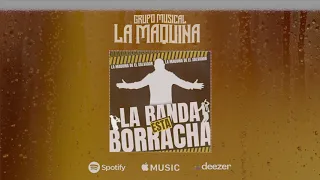 La Banda Está Borracha - La Maquina de El Salvador (Visualizer)