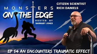 An Encounters Traumatic Effect with Guest Rich Daniels | Monsters on the Edge #54