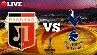 Live LOKOMOTIV PLOVDIV vs TOTTENHAM HOTSPUR Europa League Qualifier Football Watch Along