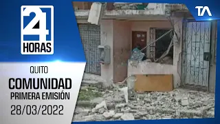 Noticias Quito: Noticiero 24 Horas, 28/03/2022 (De la Comunidad Primera Emisión)