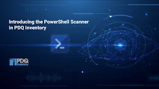 PDQ Live! : Introducing the PowerShell Scanner in PDQ Inventory