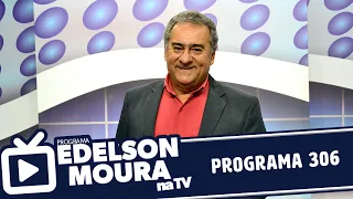 Edelson Moura na TV | Programa 306