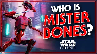 Who is Mister Bones - The Sadistic, Murderous Battle Droid
