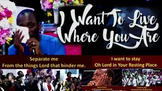 I Want To Live Where You Are [SONG] Man Of GOD Wept